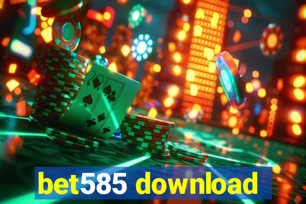 bet585 download